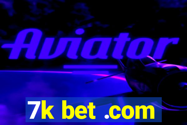 7k bet .com